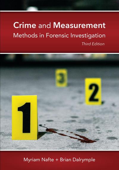 Crime and Measurement: Methods in Forensic Investigation, Third Edition cover
