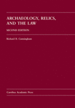 Archaeology, Relics, and the Law cover