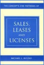 The Concepts and Methods of Sales, Leases, and Licenses cover