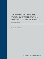 The Legislative Process, Statutory Interpretation, and Administrative Agencies cover