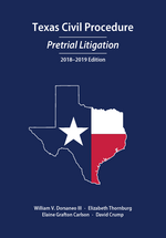 Texas Civil Procedure: Pretrial Litigation, 2018-2019 cover