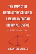 The Impact of Regulatory Criminal Law on American Criminal Justice cover