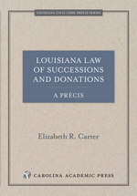 Louisiana Law of Successions and Donations, A Précis cover