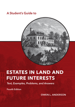 A Student's Guide to Estates in Land and Future Interests cover