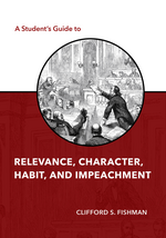 A Student's Guide to Relevance, Character, Habit, and Impeachment cover