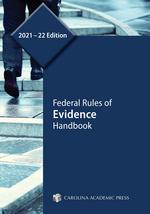 Federal Rules of Evidence Handbook, 2021–22 Edition cover