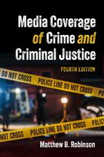 Media Coverage of Crime and Criminal Justice cover