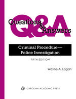 Questions & Answers: Criminal Procedure—Police Investigation cover