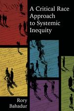 A Critical Race Approach to Systemic Inequity cover