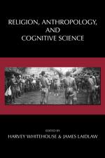 Religion, Anthropology, and Cognitive Science cover