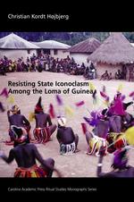 Resisting State Iconoclasm Among the Loma of Guinea cover