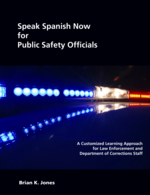 Speak Spanish Now for Public Safety Officials cover