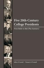 Five 20th-Century College Presidents cover