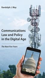 Communications Law and Policy in the Digital Age cover