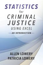 Statistics for Criminal Justice Using Excel cover
