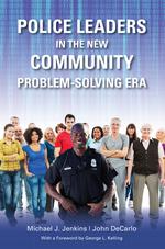 Police Leaders in the New Community Problem-Solving Era cover