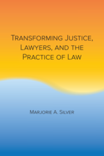 Transforming Justice, Lawyers, and the Practice of Law cover