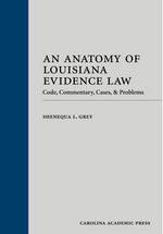 An Anatomy of Louisiana Evidence Law cover
