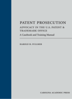 Patent Prosecution: Advocacy in the U.S. Patent & Trademark Office cover