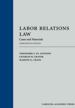 Labor Relations Law: Cases and Materials cover