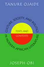 Culture, Society, and Politics in Modern African Literature