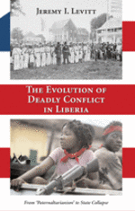 The Evolution of Deadly Conflict in Liberia jacket