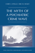 The Myth of a Psychiatric Crime Wave