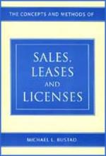 The Concepts and Methods of Sales, Leases, and Licenses