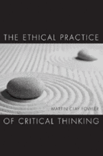 The Ethical Practice of Critical Thinking jacket