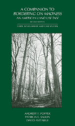 A Companion to <em>Bordering on Madness: An American Land Use Tale, Second Edition</em>