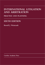 International Litigation and Arbitration, Sixth Edition