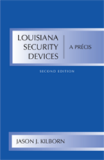 Louisiana Security Devices, A Précis, Second Edition