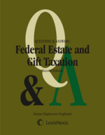 Questions & Answers: Federal Estate & Gift Taxation, Second Edition