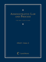 Administrative Law and Process, Third Edition