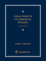 Legal Aspects of Corporate Finance, Fifth Edition
