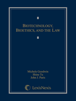 Biotechnology, Bioethics, and the Law jacket