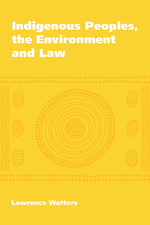 Indigenous Peoples, the Environment and Law jacket