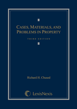 Cases, Materials and Problems in Property, Third Edition