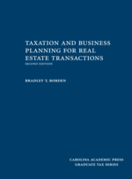 Taxation and Business Planning for Real Estate Transactions, Second Edition