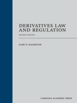 Derivatives Law and Regulation, Second Edition