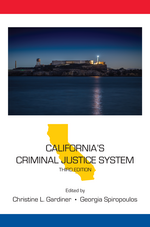 California's Criminal Justice System, Third Edition