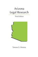 Arizona Legal Research, Third Edition