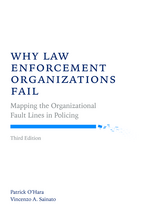 Why Law Enforcement Organizations Fail, Third Edition
