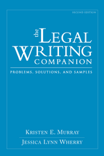 The Legal Writing Companion, Second Edition