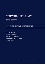 Copyright Law: 2019 Cumulative Supplement, Tenth Edition