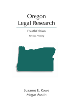 Oregon Legal Research, Fourth Edition, Revised Printing