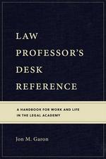 Law Professor’s Desk Reference