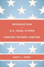 Introduction to the U.S. Legal System for Foreign-Trained Lawyers