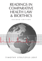 Readings in Comparative Health Law and Bioethics, Second Edition