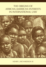 The Origins of African-American Interests in International Law